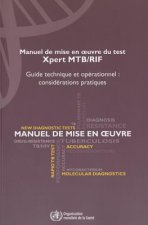 Manuel de Mise En Oeuvre Du Test Xpert Mtb/Rif: Guide Technique Et Operationnel: Considerations Pratiques