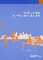 Guide Mondial Des Villes-Amies Des Aines