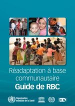 Readaptation a Base Communautaire Guide de RBC