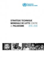 Strategie Technique Mondiale de Lutte Contre Le Paludisme 2016-2030