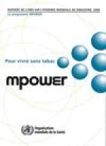 Rapport de L'Oms Sur L'Epidemie de Tabagisme, 2008: Le Programme Mpower