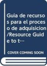 Gu a de Recursos Para El Proceso de Adquisici N