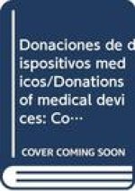 Donaciones de Dispositivos Medicos: Consideraciones Relativas a Su Solicitud y Suministro