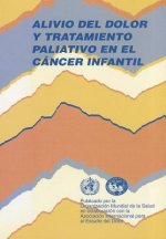 Alivio del Dolor y Tratamiento Paliativo en el Cancer Infantil