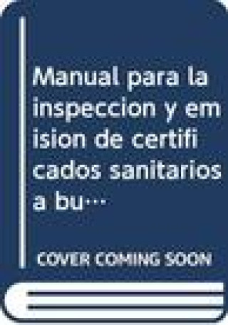 Manual Para La Inspeccin y Emisin de Certificados Sanitarios a Buques