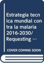 Estrategia Tecnica Mundial Contra La Malaria 2016-2030