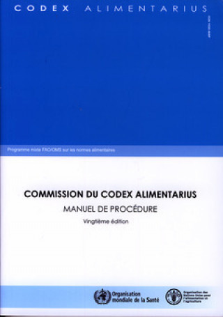Commission Du Codex Alimentariou: Manuel de Procedure