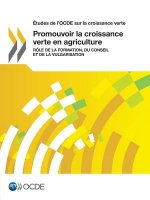 Etudes de l'OCDE sur la croissance verte Promouvoir la croissance verte en agriculture