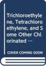 Trichloroethylene, Tetrachloroethylene and Some Other Chlorinated Agents
