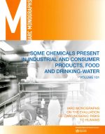 Some Chemicals Present in Industrial and Consumer Products, Food, and Drinking-Water