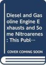 Diesel and Gasoline Engine Exhausts and Some Nitroarenes