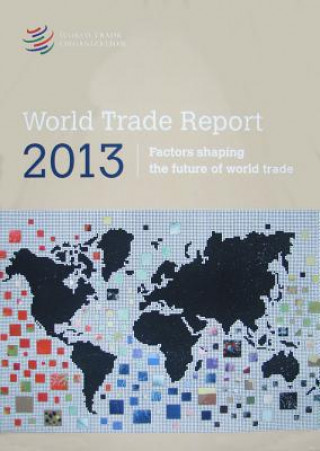 World Trade Report 2013