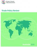 Trade Policy Review 2015: Australia