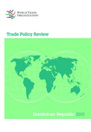 Trade Policy Review - Dominican Republic: 2015