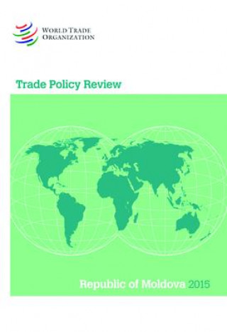 Trade Policy Review - Moldova: 2015