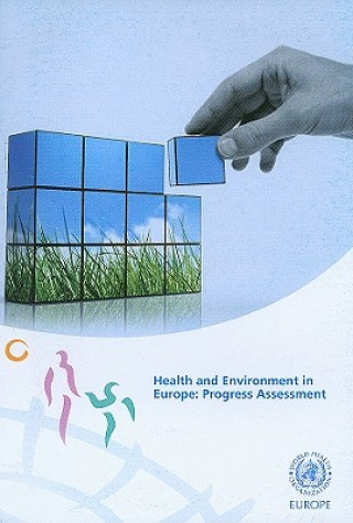 Health and Environment in Europe: Progress Assessment