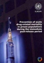 Prevention of Acute Drug-Related Mortality in Prison Populations During the Immediate Post-Release Period