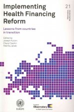Implementing Health Financing Reform: Lessons from Countries in Transition