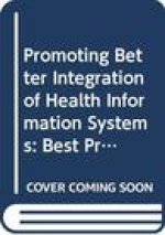 Promoting Better Integration of Health Information Systems: Best Practices and Challenges