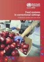 Food Systems in Correctional Settings: A Literature Review and Case Study