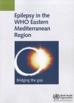 Epilepsy in the WHO Eastern Mediterranean Region: Bridging the Gap