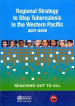 Regional Strategy to Stop Tuberculosis in the Western Pacific Region 2011- 2015