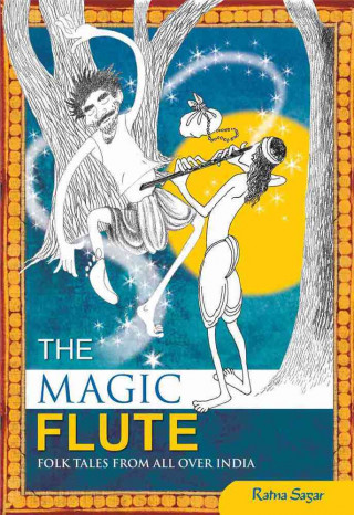 The Magic Flute: Folk Tales from All Over India