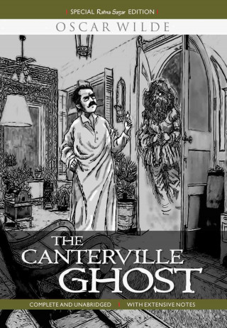 The Canterville Ghost: Complete and Unabridged with Extensive Notes
