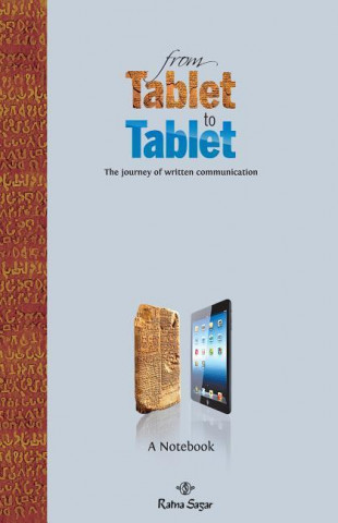 From Tablet to Tablet: The Journey of Written Communication