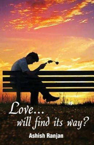 Love... Will Find Its Way?