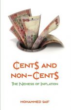 Cents and Non-Cents the Nemesis of Inflation