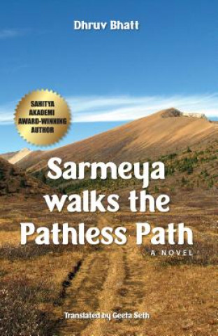 Sarmeya Walks the Pathless Path