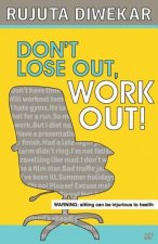 Dont Lose out, Work out!
