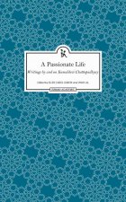 Passionate Life - Writings by and on Kamladevi Chattopadhyay