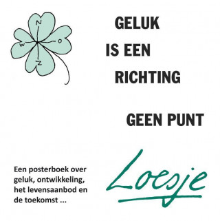 Geluk is een richting, geen punt