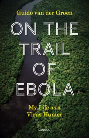 On the Trail of Ebola