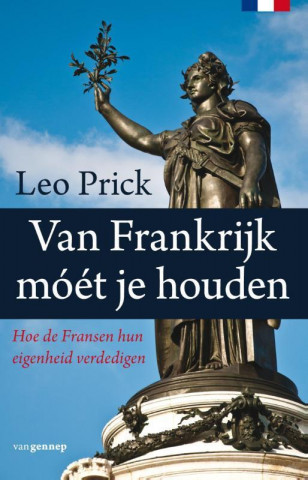 Van Frankrijk móét je houden