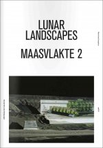 Marie-Jose Jongerius: Lunar Landscapes: Maasvlakte 2