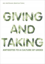 Giving and Taking: Antidotes to a Culture of Greed