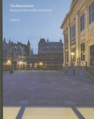 Hans Van Heeswijk Architects: The Mauritshuis