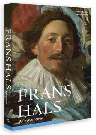 Frans Hals: A Phenomenon