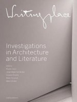 Writingplace: Investigations in Architecture and Literature