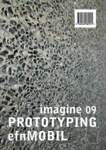 Imagine No. 09: Prototyping Efn Mobile