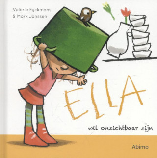 Ella wil onzichtbaar zijn