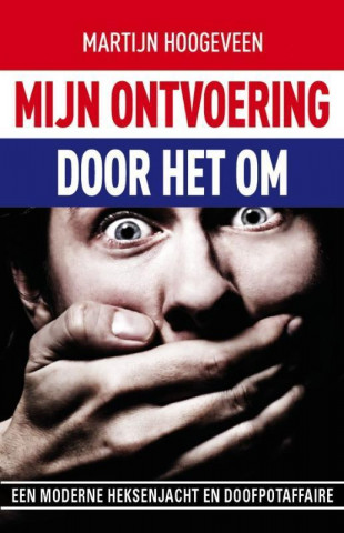 Mijn ontvoering... door het OM