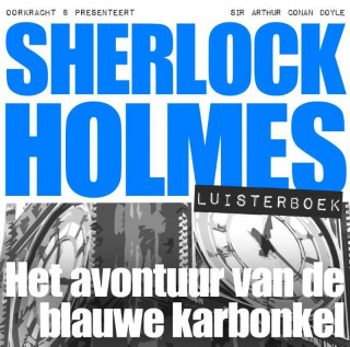 Sherlock Holmes Het avontuur van de blauwe karbonkel