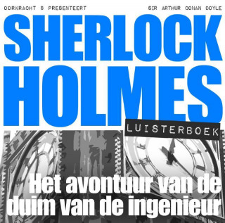 Sherlock Holmes Het avontuur van de duim van de ingenieur