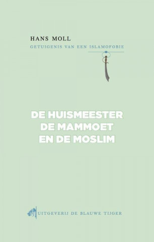 De huismeester, de mammoet en de moslim