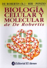 Biología celular y molecular de Eduardo P. De Robertis