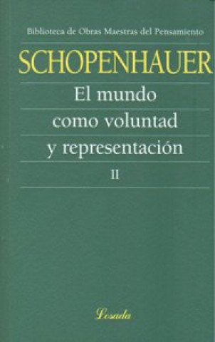 El mundo como voluntad y representación II